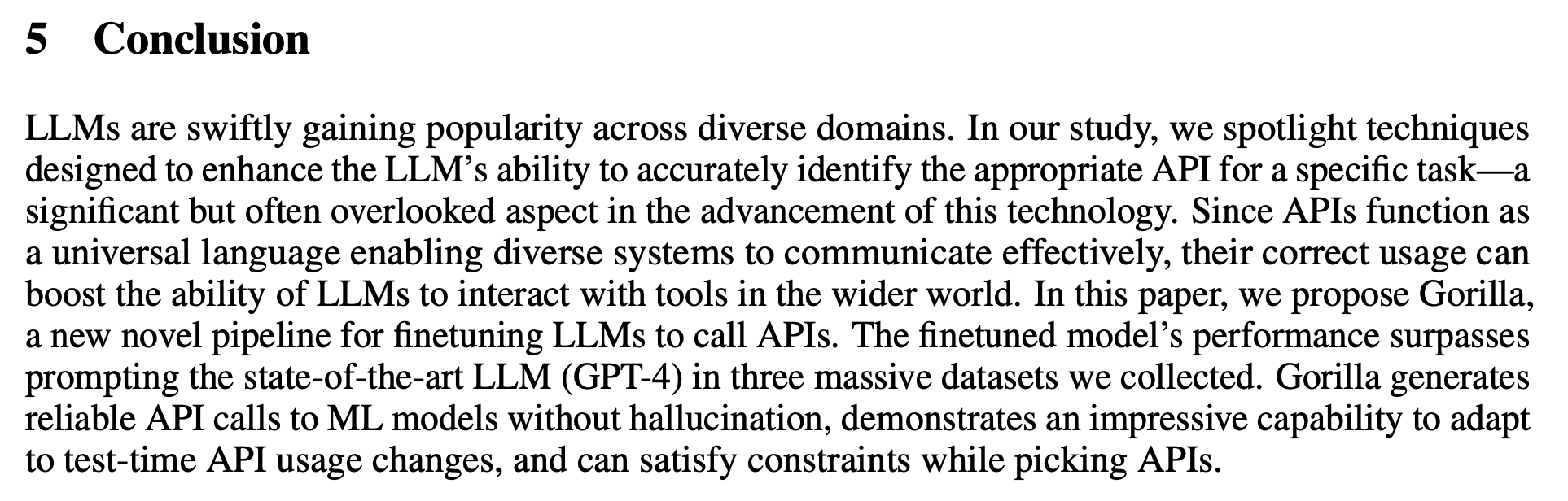 Conclusion of the paper, summarising that Gorilla, a fine-tuned LLM for calling APIs, beats prompting GPT-4, reduces hallucination, adapts to documentation changes and can satisfy constraints.